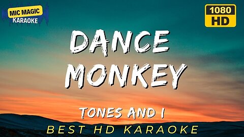 DANCE MONKEY - TONES AND I - BEST HD KARAOKE