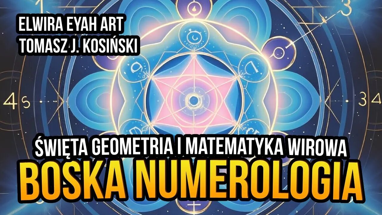 [R70] Boska numerologia. Święta geometria i matematyka wirowa - Elwira Eyah Art i Tomasz J. Kosiński