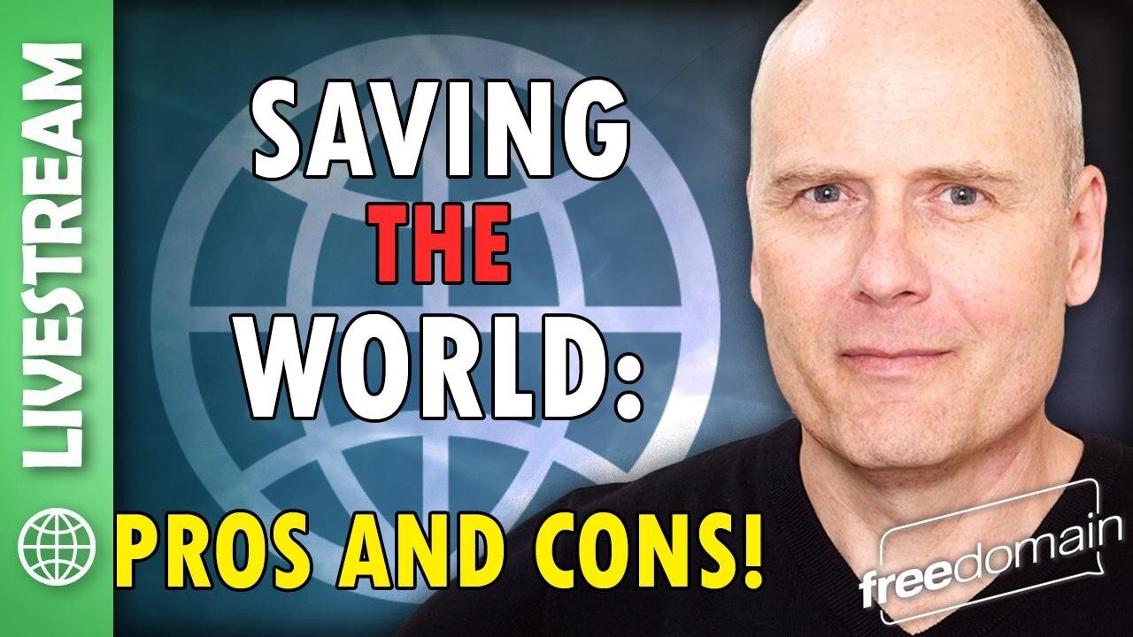 Saving the World: Pros and Cons! Freedomain Call In