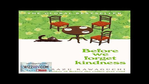 Before The Coffee Gets Cold: Book 5: Before We Forget Kindness (Hardcover) Review