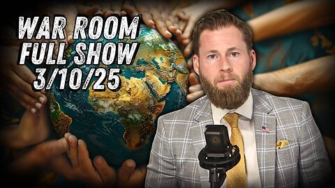 WAR ROOM WITH OWEN SHROYER - 3/10/2025: As Trump Is Working For World Peace The Military Industrial Complex Proxy Armies Are Starting Wars Everywhere