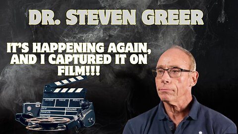 Dr. Steven Greer Exclaims, 'It’S Happening Again, And I Captured It On Film!!!