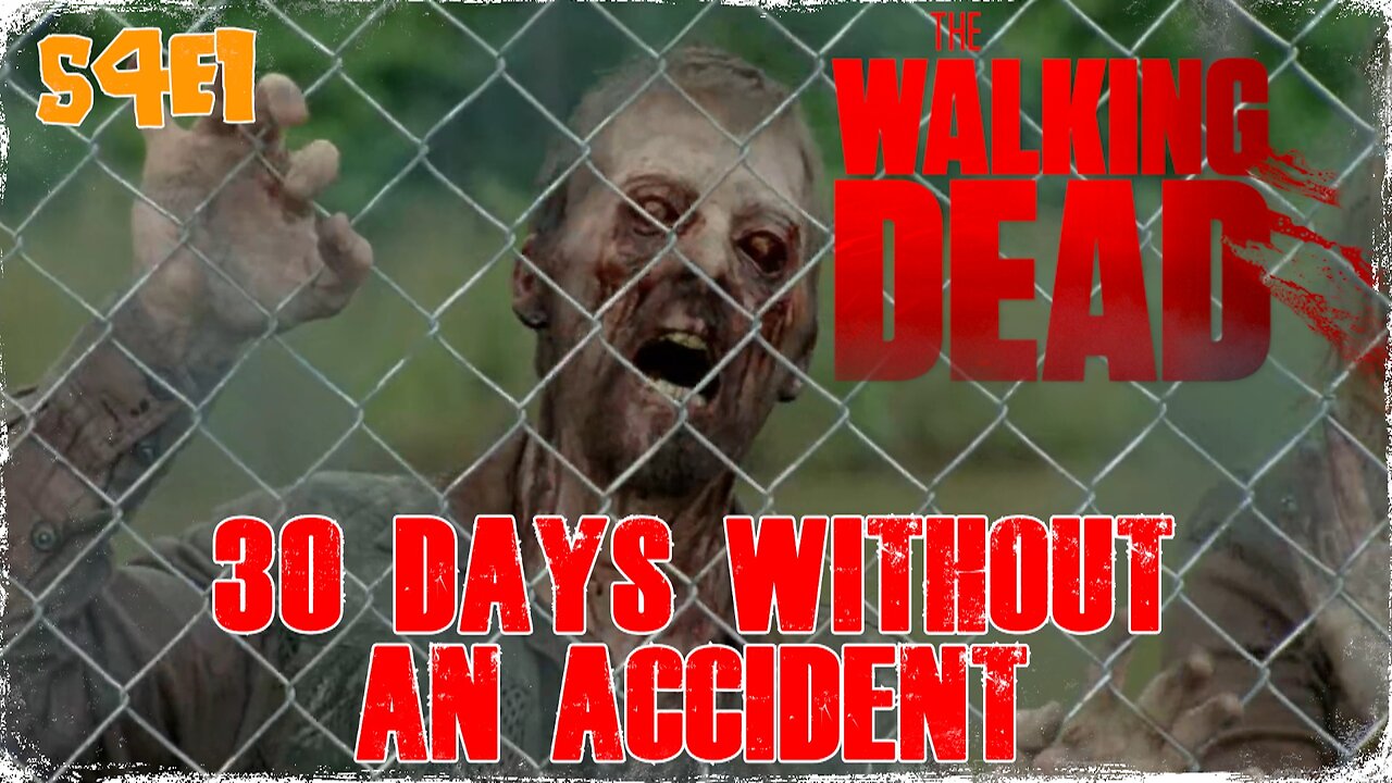 #TBT: TWD - S4EP1: "30 DAYS WITHOUT AN ACCIDENT" - REVIEW