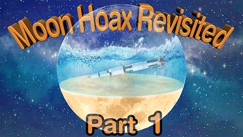 The Moon Hoax Revisited, Part 1 | A.Popov