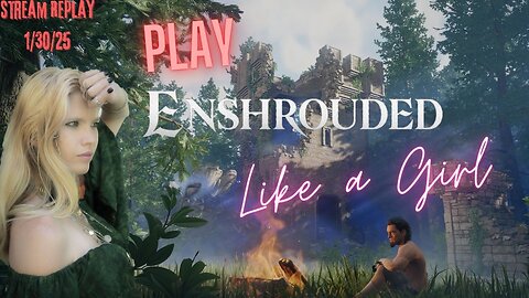 Fred Plays Enshrouded, Stream Replay 1/30/25