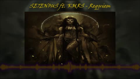 SE7ENOUS ft. KMRS - Requiem