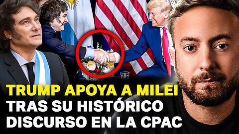 Histórico: Trump apoya a Milei tras haber dado uno de sus mejores discursos en CPAC | Agustín Laje