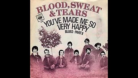 Blood Sweat & Tears - You've Made Me So Very Happy