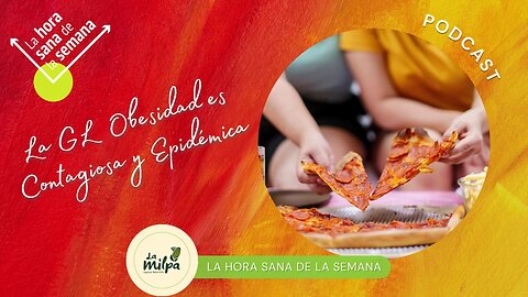 La GL Obesidad es Contagiosa y Epidémica