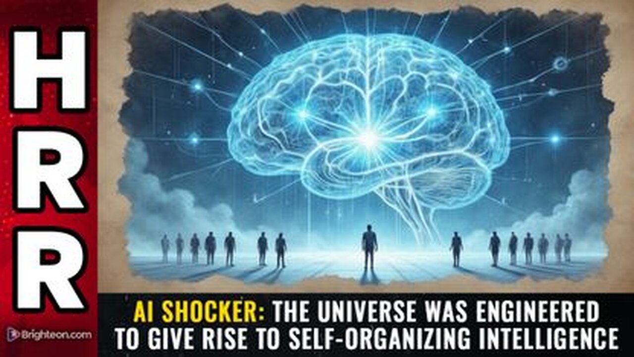 AI SHOCKER The universe was engineered to give rise to self-organizing intelligence