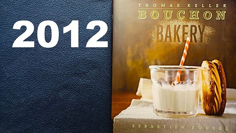 BOUCHON BAKERY, THOMAS KELLER, SEBASTIEN ROUXEL, 2012, Artisan, Workman Publishing Company, Inc.