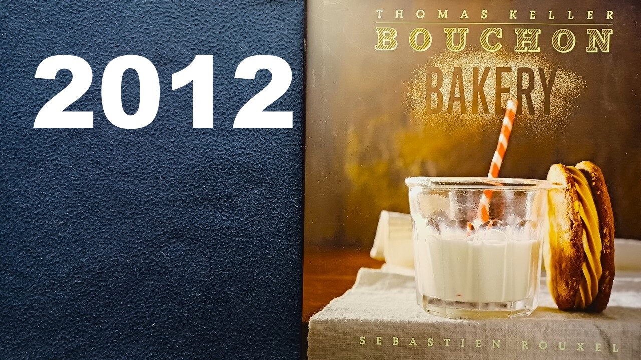 BOUCHON BAKERY, THOMAS KELLER, SEBASTIEN ROUXEL, 2012, Artisan, Workman Publishing Company, Inc.