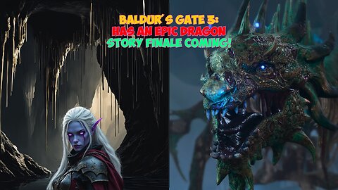 Baldur's Gate 3 Has an EPIC Dragon Story Finale Coming!