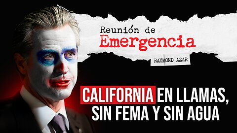 California en llamas, sin FEMA y sin agua - Episodio 67