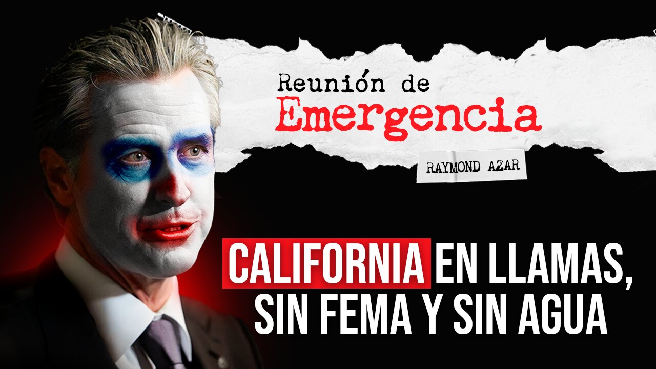 California en llamas, sin FEMA y sin agua - Episodio 67