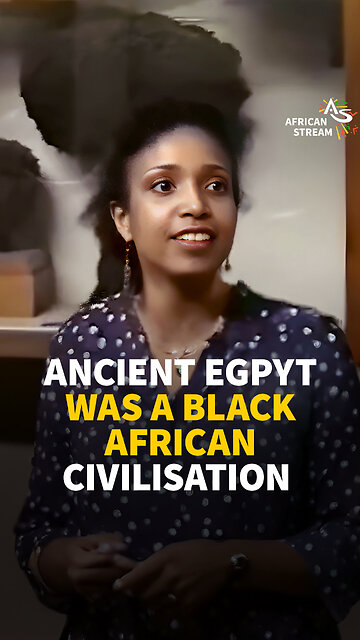 ANCIENT EGPYT WAS A BLACK AFRICAN CIVILISATION