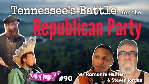 Patriot Punkcast #90 - TN's Battle for the Republican Party