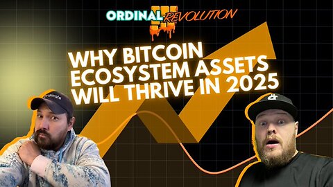 WHY BITCOIN ECOSYSTEM ASSETS THRIVE IN 2025 (Runes & Ordinals Takeover Incoming!)