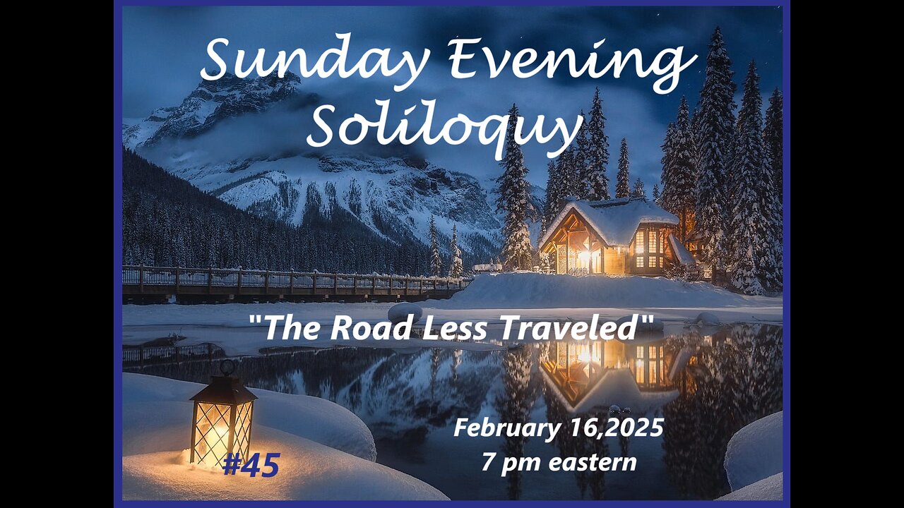 Sunday Evening Soliloquy ~ #45