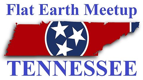 Flat Earth meetup Tennessee June 22, 2019 ✅
