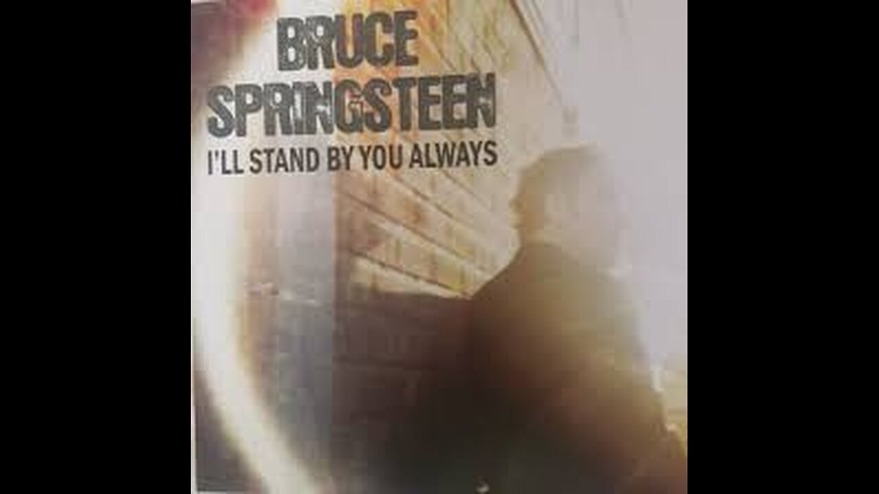 Bruce Springsteen - I'll Stand By You