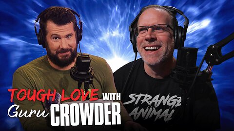 Losing Family Over Politics, Regretting Marriage & Motivating Your Spouse | Tough Love with Guru Crowder 