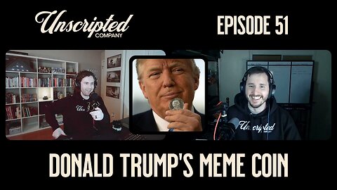 $TRUMP Meme Coins, Inauguration Day, and TikTok's Resurrection | Unscripted Company