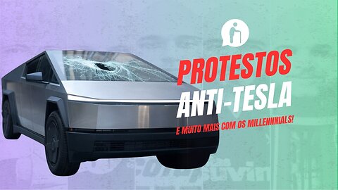 🔥 Geração Z Dividida, Protestos Anti-Tesla, Copa do Mundo em Crise e ➕ | Millennials Geriátricos