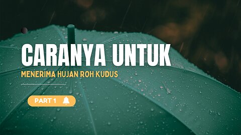 CARANYA UNTUK MENERIMA HUHAN ROH KUDUS part 1