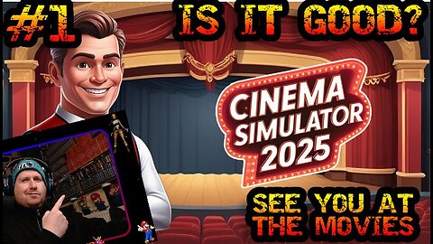 Cinema Simulator 2025 | Episode 1 | Open for business