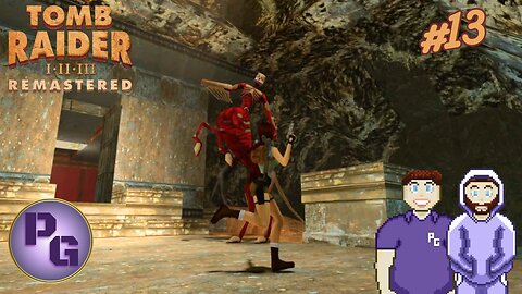 That Centaur is a Jerk | Tomb Raider I Remastered