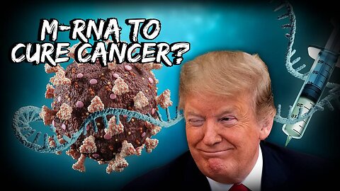 Trump’s mRNA AI Cancer Vaccine Issue Explained