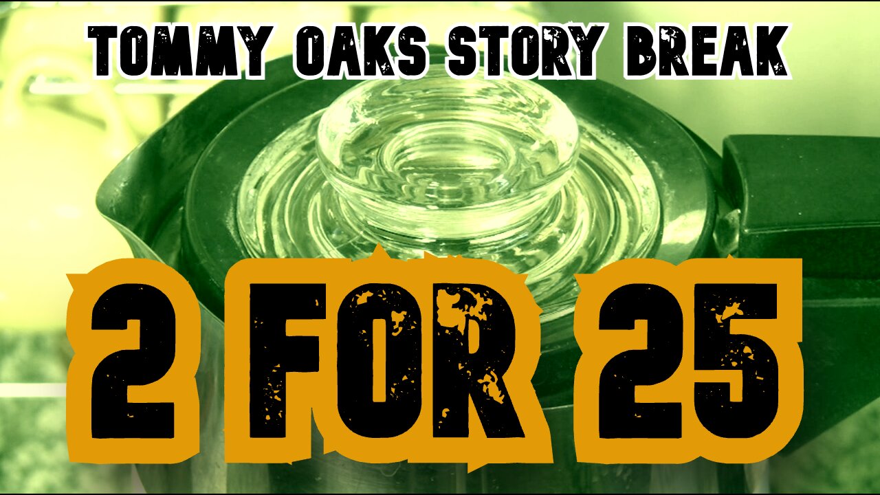 Tommy Oaks Story Break (2 for 25) 1-8-25
