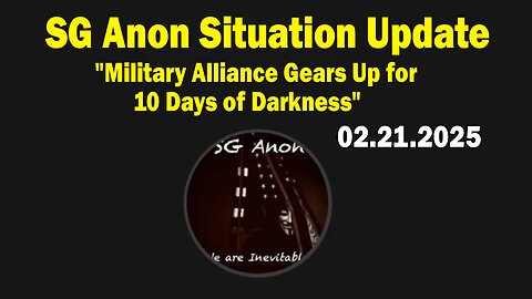 SG Anon & David Rodriguez Situation Update: "Military Alliance Gears Up for 10 Days of Darkness"