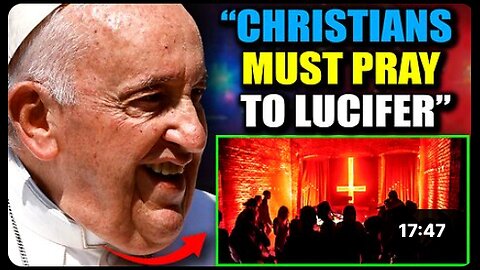 Pope Francis' Deathbed Sermon Urges Christians to 'Pray to Lucifer For Real Enlightenment'