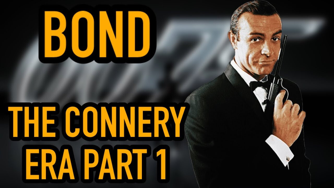 James Bond: The Sean Connery Era Review - PT.1