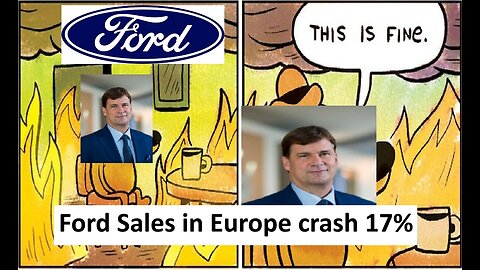 Ford sales in Europe crashed 17%