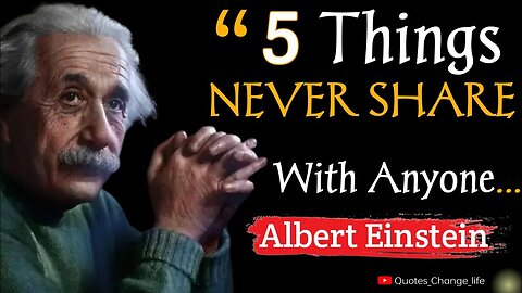 5 Things Never Share With Anyone. Albert Einstein Quotes. Quotes Einstein. Quotes_Change_life