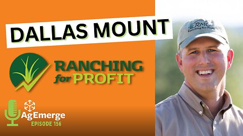 AgEmerge Podcast 156 with Dallas Mount of Ranching for Profit School