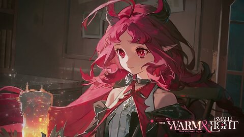 Arknights EP - Warm and Small Light
