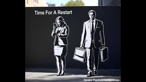 Time For A Restart by Senator Papahatziharalambrous