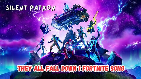 THEY ALL FALL DOWN ! FORTNITE SONG !