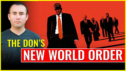 The Don’s NEW WORLD ORDER