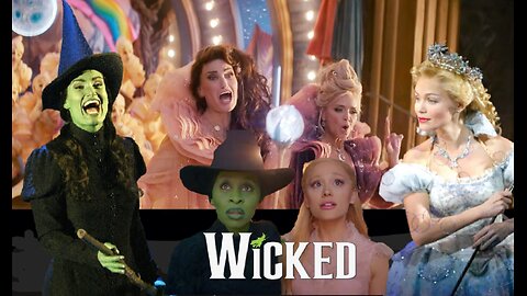 Wicked (2024) A Straight Man's Point of View (Part 13)