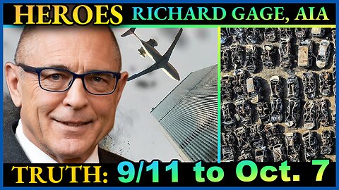 HEROES: Richard Gage, AIA | From 9/11 to Covid to October 7: A Lifelong Pursuit of Truth