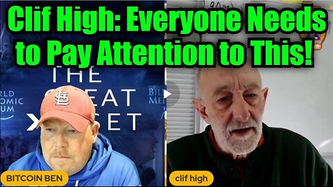 Clif High: Everyone Needs to Pay Attention to This!