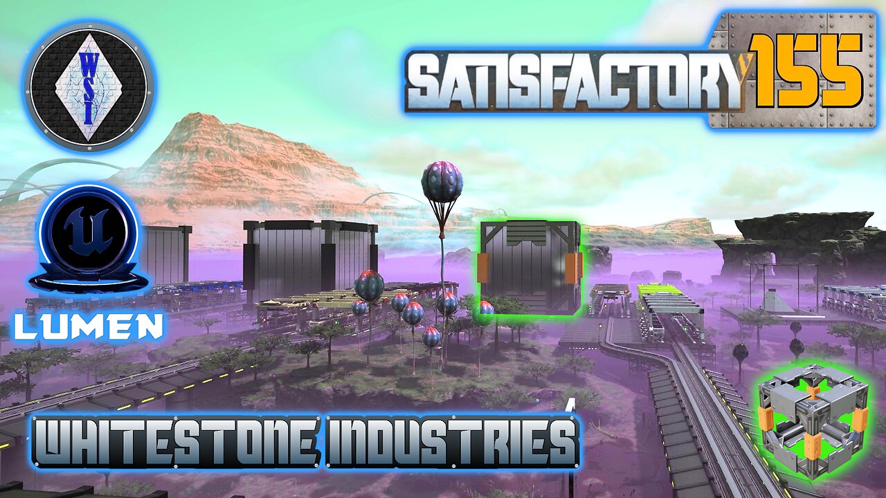 Satisfactory 1.0 | Singleplayer | S4 Episode 155