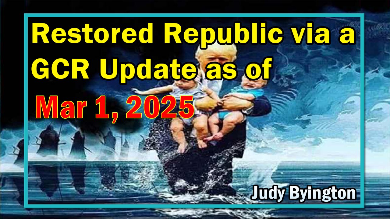 Restored Republic via a GCR Update Today Mar 1, 2025 - Judy Byington. Benjamin Fulford