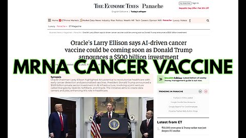 Oracle's Larry Ellison soon MRNA Cancer Vaccines. NOTHING TO SEE HERE!!