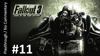 ☢️Fallout 3 GOTY (Part 11) playthrough